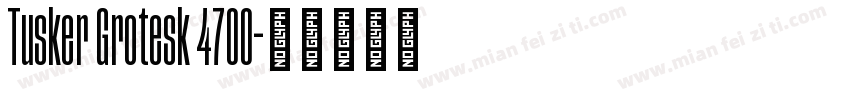 Tusker Grotesk 4700字体转换